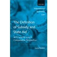 The Definition of Subsidy and State Aid WTO and EC Law in Comparative Perspective