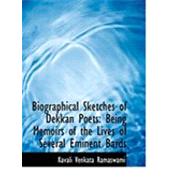 Biographical Sketches of Dekkan Poets : Being Memoirs of the Lives of Several Eminent Bards