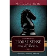 Horse Sense for the New Millennium: Conservative Commentary, 2000-2010