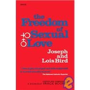 The Freedom of Sexual Love (Complete and Unabridged)