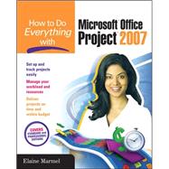 How to Do Everything with Microsoft Office Project 2007
