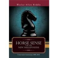 Horse Sense for the New Millennium: Conservative Commentary, 2000-2010