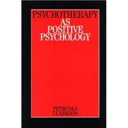 Psychotherapy as Positive Psychology