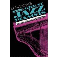 The Great Jazz Pianists Speaking Of Their Lives And Music