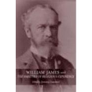 William James and The Varieties of Religious Experience: A Centenary Celebration