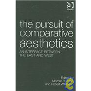 The Pursuit of Comparative Aesthetics: An Interface Between the East and West