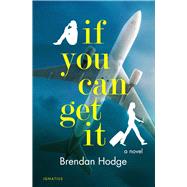 If You Can Get It A Novel