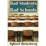 Bad Students Not Bad Schools