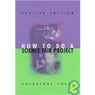 How to Do a Science Fair Project