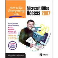How to Do Everything with Microsoft Office Access 2007