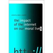 The Impact Of The Internet On Our Moral Lives