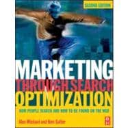 Marketing Through Search Optimization : How People Search and How to Be Found on the Web
