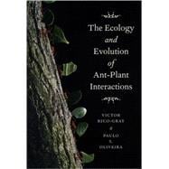 The Ecology and Evolution of Ant-plant Interactions
