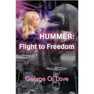 Hummer Flight to Freedom  Flight to Freedom