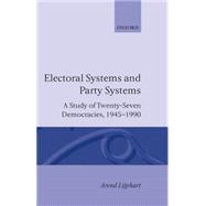 Electoral Systems and Party Systems A Study of Twenty-Seven Democracies, 1945-1990