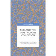 Sex and the Posthuman Condition