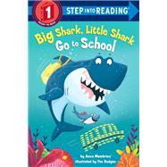 Big Shark, Little Shark Go to School (Step Into Reading, Step 1)