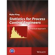 Statistics for Process Control Engineers A Practical Approach