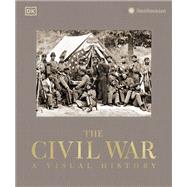 The Civil War A Visual History