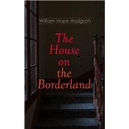 The House on the Borderland Gothic Horror Novel