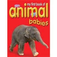 My First Book of Animal Babies