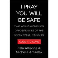I Pray You Will Be Safe Two Young Women Writing Across the Israel-Palestine Divide