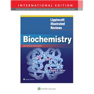 Lippincott Illustrated Reviews Biochemistry
