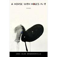 A Horse With Holes in It