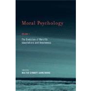 Moral Psychology, Volume 1 The Evolution of Morality: Adaptations and Innateness