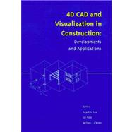4D CAD and Visualization in Construction: Developments and Applications