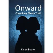Onward: Conspiracy Meets Truth