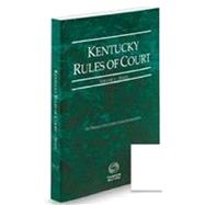 Kentucky Rules of Court State 2015 ed Vol I Kentucky Court Rules Kentucky Rules of Court State 2015 ed Vol I Kentucky Court Rules