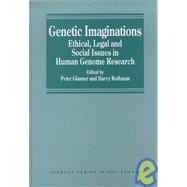 Genetic Imaginations: Ethical, Legal and Social Issues in Human Genome Research