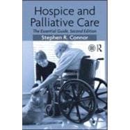 Hospice and Palliative Care: The Essential Guide