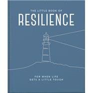 The Little Book of Resilience