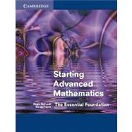 Starting Advanced Mathematics: The Essential Foundation
