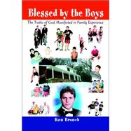 Blessed by the Boys : The Truths of God Manifested in Family Experience