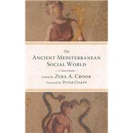 The Ancient Mediterranean Social World: A Sourcebook