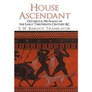 House Ascendant Odysseus and His Family in the Early Thirteenth Century BC House Ascendant Odysseus and His Family in the Early Thirteenth Century BC