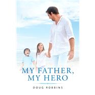 My Father My Hero