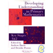 Developing Understanding In Primary Mathematics: Key Stages 1 & 2