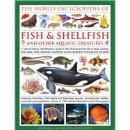 The Illlustrated Encyclopedia of Fish & Shellfish of the World A Natural History Identification Guid