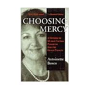 Choosing Mercy : A Mother of Murder Victims Pleads to End the Death Penalty