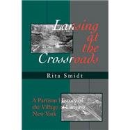 Lansing at the Crossroads : A Partisan History of the Village of Lansing, New York