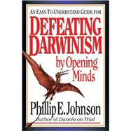 Defeating Darwinism by Opening Minds (Paperback