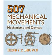 TEMU 507 Mechanical Movements: Mechanisms And Devices (dover Science Books)