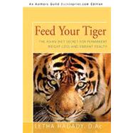 Feed Your Tiger: The Asian Diet Secret for Permanent Weight Loss and Vibrant Health