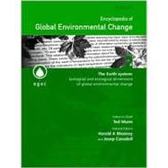 Encyclopedia of Global Environmental Change, The Earth System Biological and Ecological Dimensions o