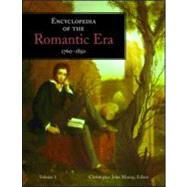Encyclopedia of the Romantic Era 17601850