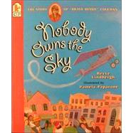 Nobody Owns the Sky The Story of Brave Bessie Coleman